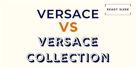 difference between versace and versace collection|versace collection vs target.